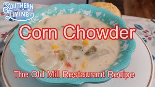 Corn Chowder  --  The Old Mill Recipe