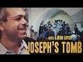 Joseph's Tomb | Aaron Lipkin