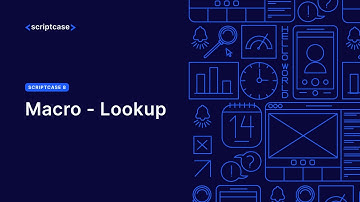 Scriptcase 8 - Macro - Lookup
