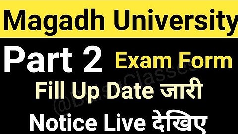 Magadh University 2020-23 Part2 Exam Form Fill Up Date जारी/MU Part2 Exam Form Notice Live MU Update