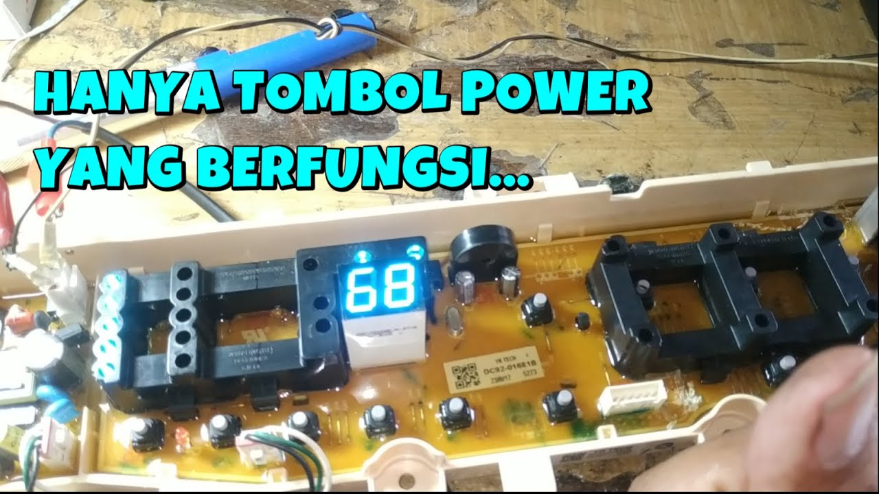 Modul mesin cuci samsung hanya tombol power yang berfungsi lainya mati
