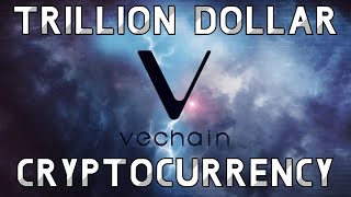 The Trillion Dollar Cryptocurrency Vechain