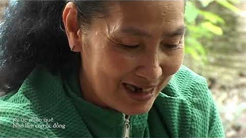 Ký ức miền quê kỳ 53 | Nhớ lắm con ốc đồng