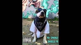 mr Humo &amp; doble M rap cabrones del barrio