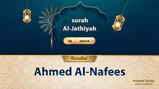 surah Al-Jathiyah {{45}} Reader Ahmed Al-Nafees