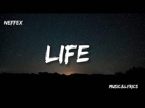 NEFFEX - Life (Lyrics)