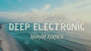 Numan Karaca - The Crazy (Deep Electronic) Resimi