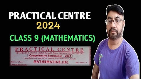 Class 9 Mathematics Practical Centre 2024 Comprehensive exam solved Mcqs Karachi Board | Sir Shahid