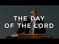 The Day of the Lord | Douglas Wilson