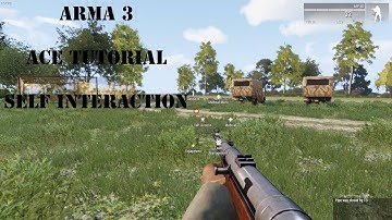 Arma3 - ACE Basics - Self Interaction - Tutorial