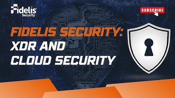 Fidelis Security: XDR & Cloud Security | Unified Cyber Defense Against Advanced Threats