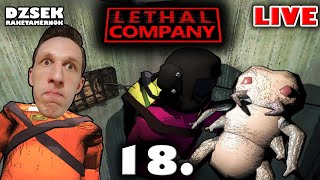 🔴 Lethal Company - 18. Rész - Ez már megint micsoda!