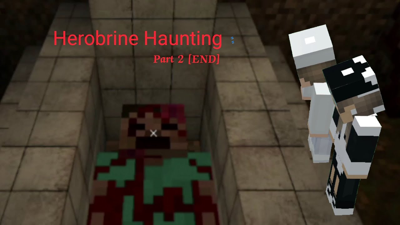 Gameplay Minecraft horror map (Herobrine haunting part 2) [END] No ...