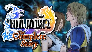 The Complete Story of Final Fantasy X