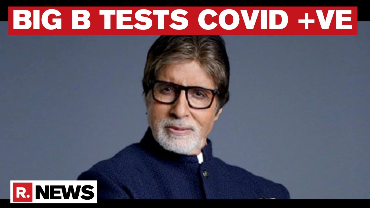 Amitabh Bachchan Tests Positive For Coronavirus Youtube