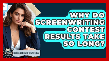 Why Do Screenwriting Contest Results Take So Long? - Screenwriter