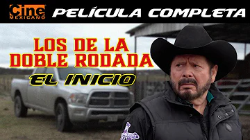 Los de La Doble Rodada, El Inicio | Película Completa | Cine Mexicano