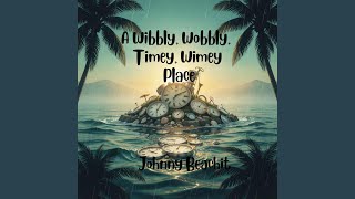 A Wibbly, Wobbly, Timey, Wimey Place