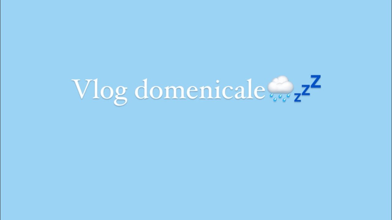 Vlog domenicale🌧️💤