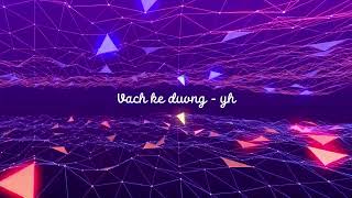 Vạch kẻ đường - yh (prod. by  Ahnboi x JangO)