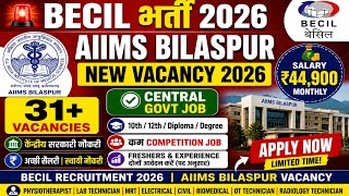 AIIMS Bilaspur Vacancy 2026 // Govt Job Update // BECIL Recruitment 2026