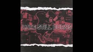 Hate Still Burns - Demo 2023 (Full Demo)