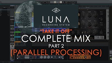 Complete Mix Part 2 (Parallel Processing) - Neon Hornet "Take It Off" in UAD