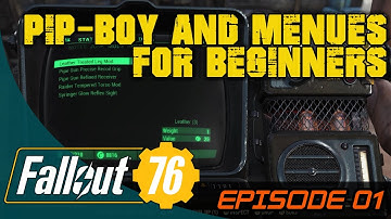 Fallout76 - FOR BEGINNERS EP1-PIP-BOY AND MENU FOR BEGINNERS