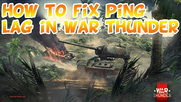 How to fix 200+ Ping in War Thunder in under 5 minutes Easy Tutorial 2020