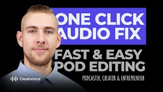 Cleanvoice Fixes Your Podcast Audio in Minutes