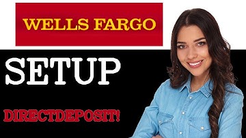 How To Setup Direct Deposit From Wells Fargo (2025)