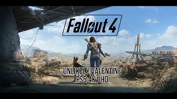 Fallout 4 Unlikely Valentine Playthrough 4K [ UHD ]