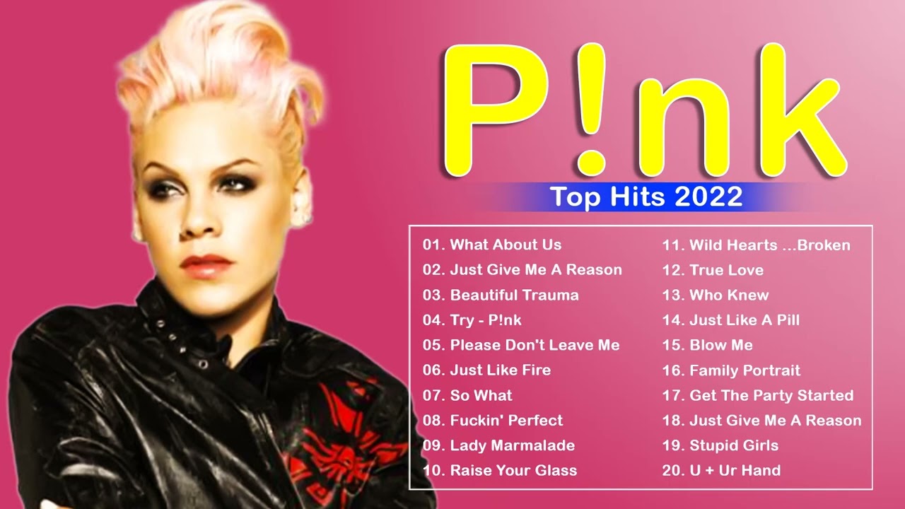 Pink Greatest Hits 2022 The Best of Pink Songs 2022 Pink Top Best