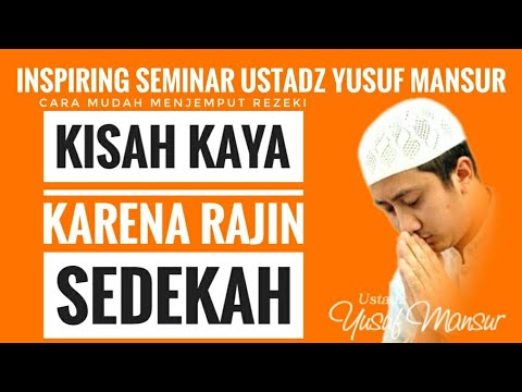 Ustadz Yusuf Mansur Cara Mudah Menjemput Rezeki Kisah Kaya Krn Rajin Sedekah Ustadzyusufmansur Youtube