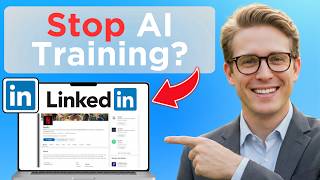 How To Stop LinkedIn From Using Your Data To Train AI (Full Guide 2026)