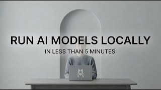 Run AI Models Locally (in under 5 minutes)
