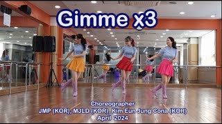 Gimme x3 Line Dance (JMP, MJLD & Kim Eun Jung Cona)