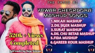 Yawar CheckPora Mashup Songs || Yawar CheckPora || Jouke box || Trending song 2025 Credit RahaSimran
