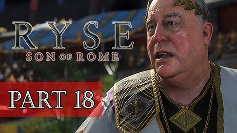 Ryse Son of Rome Walkthrough Part 18 - Last Stance vs. BOUDICA (XBOX ONE Let