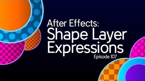 CMD 107: After Effects: Shape Layer Expressions