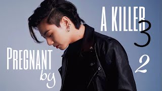 [FF/Jungkook] Pregnant by a killer S3 CH02