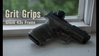 Grit Grips 43X frame quick review