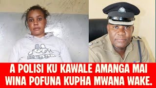 POLISI YA KAWALE KU LILONGWE YAMANGA MAI WA ZAKA 25 KAMBA KOFUNA KUPHA MWANA WAKE WACHICHEPERE.