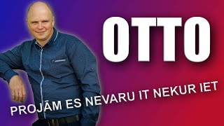 Otto - Projām es nevaru it nekur iet