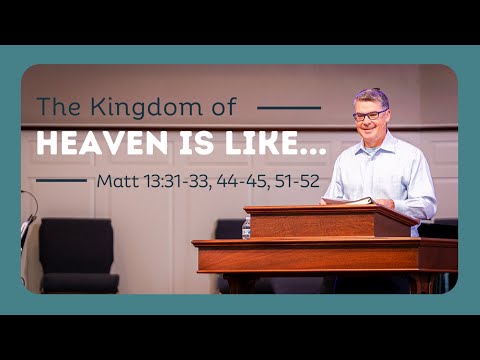 The Kingdom of Heaven is like... | October 8, 2023 | Parables of the Kingdom