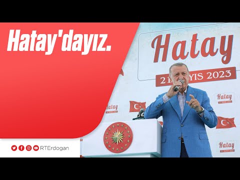 Hatay'dayız.