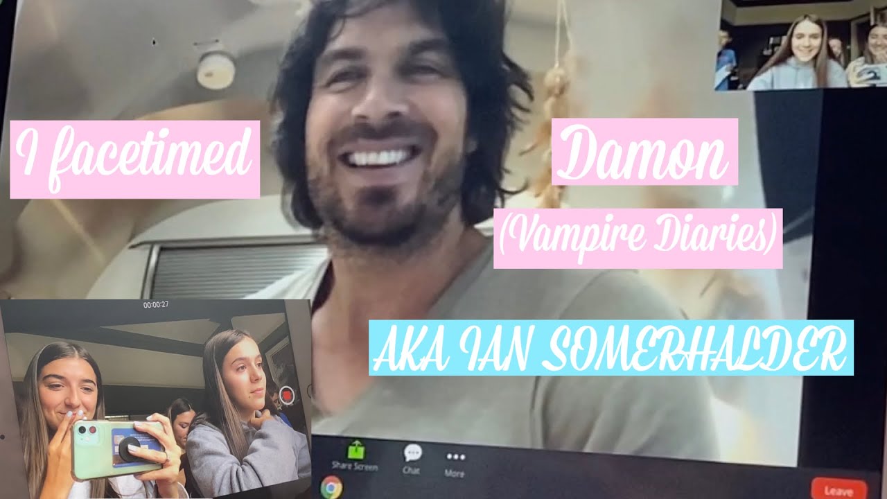 I FACETIMED DAMON AKA IAN SOMERHALDER