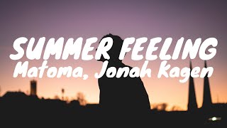 Matoma ft. Jonah Kagen - Summer Feeling (Tradução)