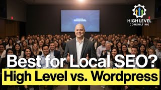 HighLevel vs WordPress for Local SEO: What Actually Wins Maps Pack Rankings?