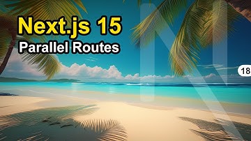 Parallel Routes in Next.js: A Complete Guide to Dynamic Layouts